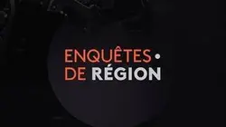 Sur France 3 à 23h16 : Enquêtes de régions