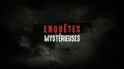 Enquêtes mystérieuses