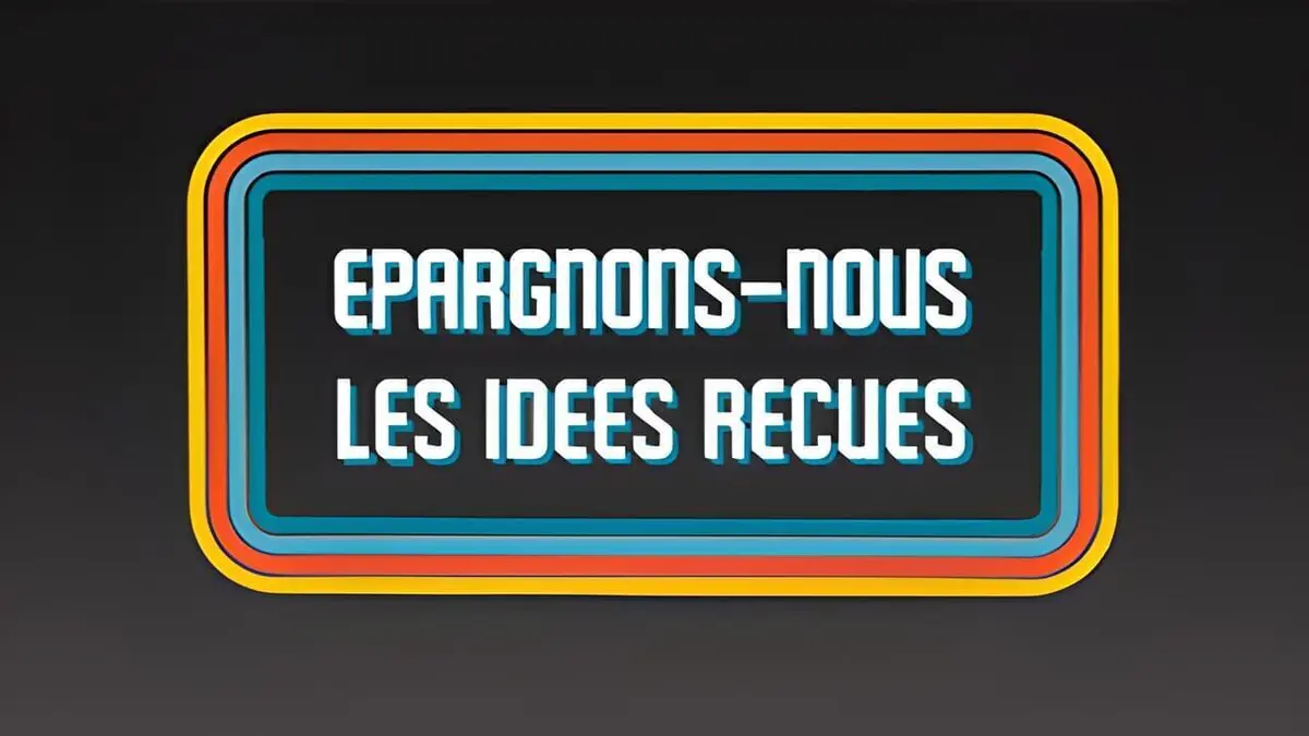 Épisodes de Epargnons nous les idées reçues