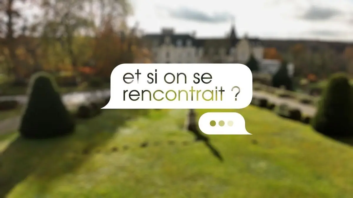 Et si on se rencontrait ? S04E02