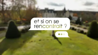 Et si on se rencontrait ? S04E01