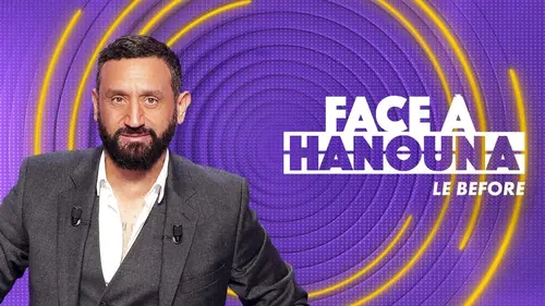 Face à Hanouna le before