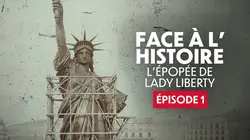 Sur France 2 à 23h00 : Face à l'histoire : L'épopée de Lady Liberty