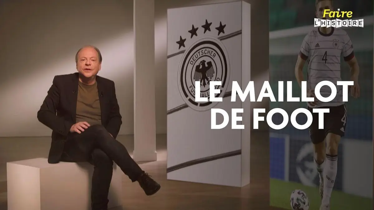 Faire l'histoire S02E13 Le maillot de foot, l'étoffe populaire des héros