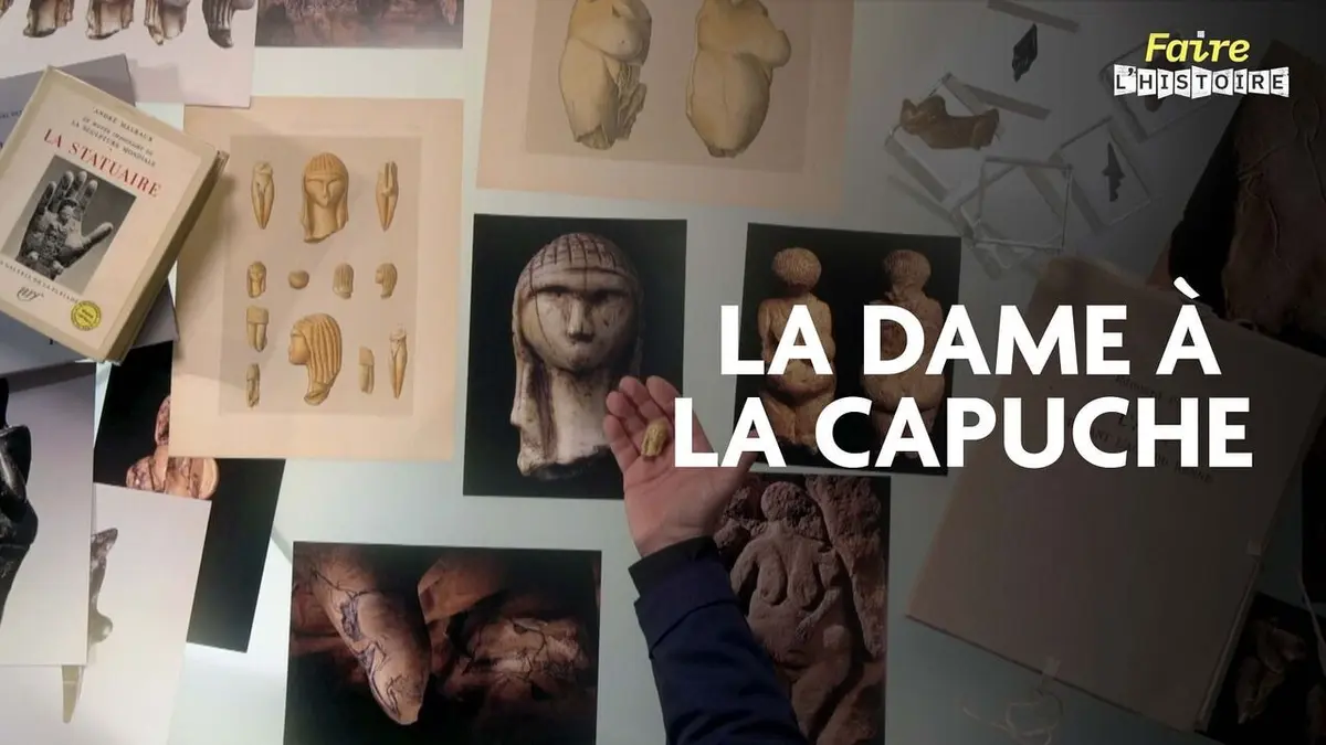 Faire l'histoire S02E21 La dame à la capuche, premier visage de la préhistoire