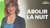 Abolir la nuit