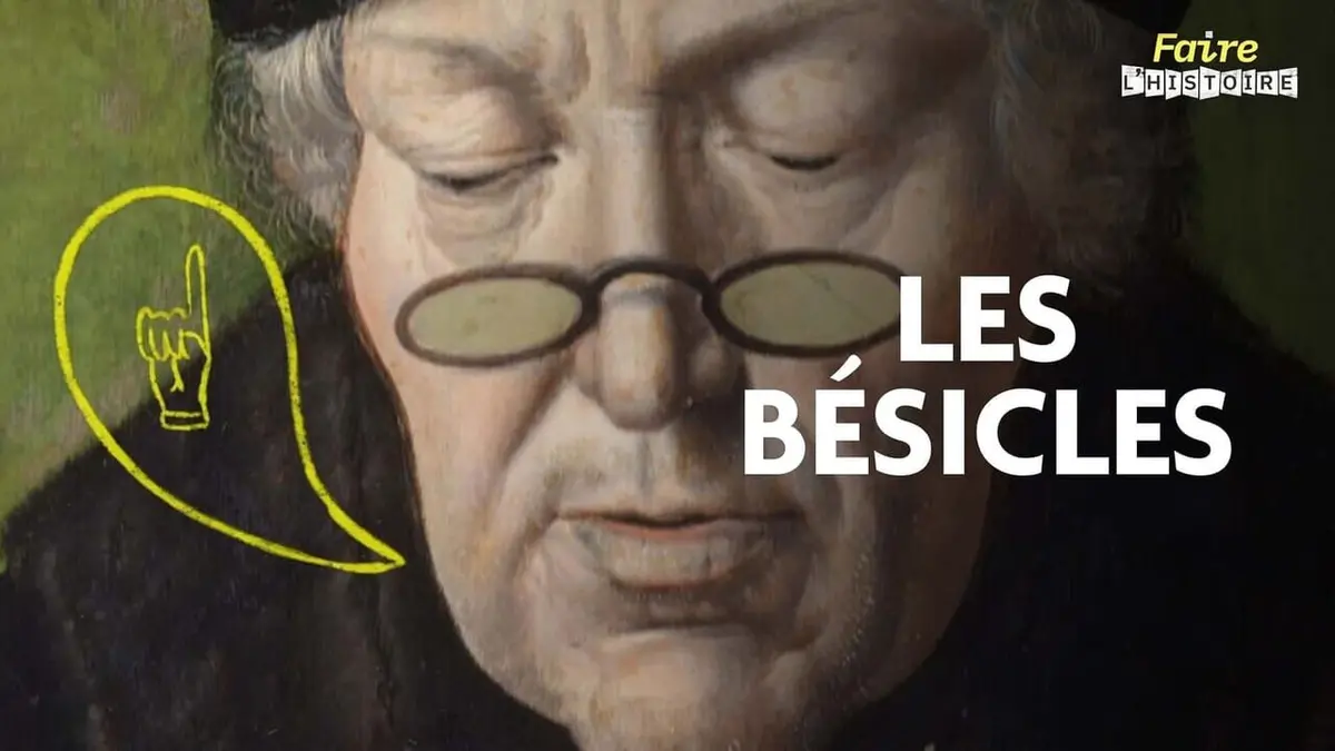 Faire l'histoire S02E33 Les bésicles, quand le savoir devient pouvoir