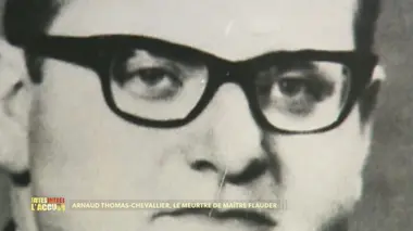 Faites entrer l'accusé Arnaud Thomas-Chevallier : le meurtre de Maître Flauder