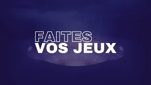 Faites vos jeux !