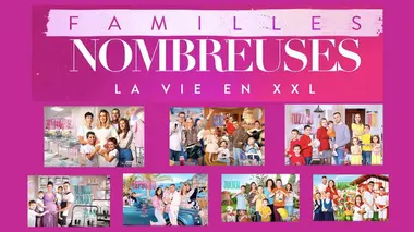 Familles nombreuses : la vie en XXL S07E111