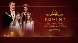 Familles royales : secrets et scandales Espagne : une monarchie au bord du précipice