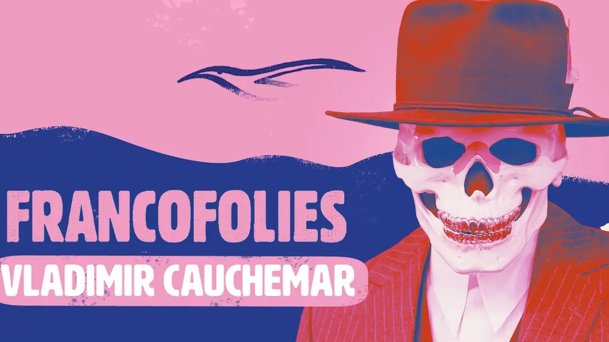 Visuel de Festival des Francofolies Vladimir Cauchemar