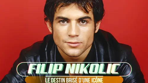 Filip Nikolic, le destin brisé d'une icône