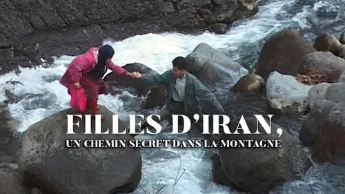 Filles d'Iran, un chemin secret dans la montagne