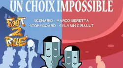 Foot 2 rue S01E09 Un choix impossible