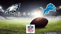 Philadelphia Eagles / Detroit Lions