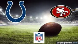 Sur beIN SPORTS 2 à 23h00 : Indianapolis Colts / San Francisco 49ers