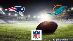 New England Patriots / Miami Dolphins Football américain NFL 2025-2026