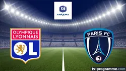 Lyon / Paris FC Football Arkema Première Ligue 2024-2025