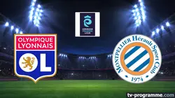 Lyon / Montpellier  Football Arkema Première Ligue 2024-2025