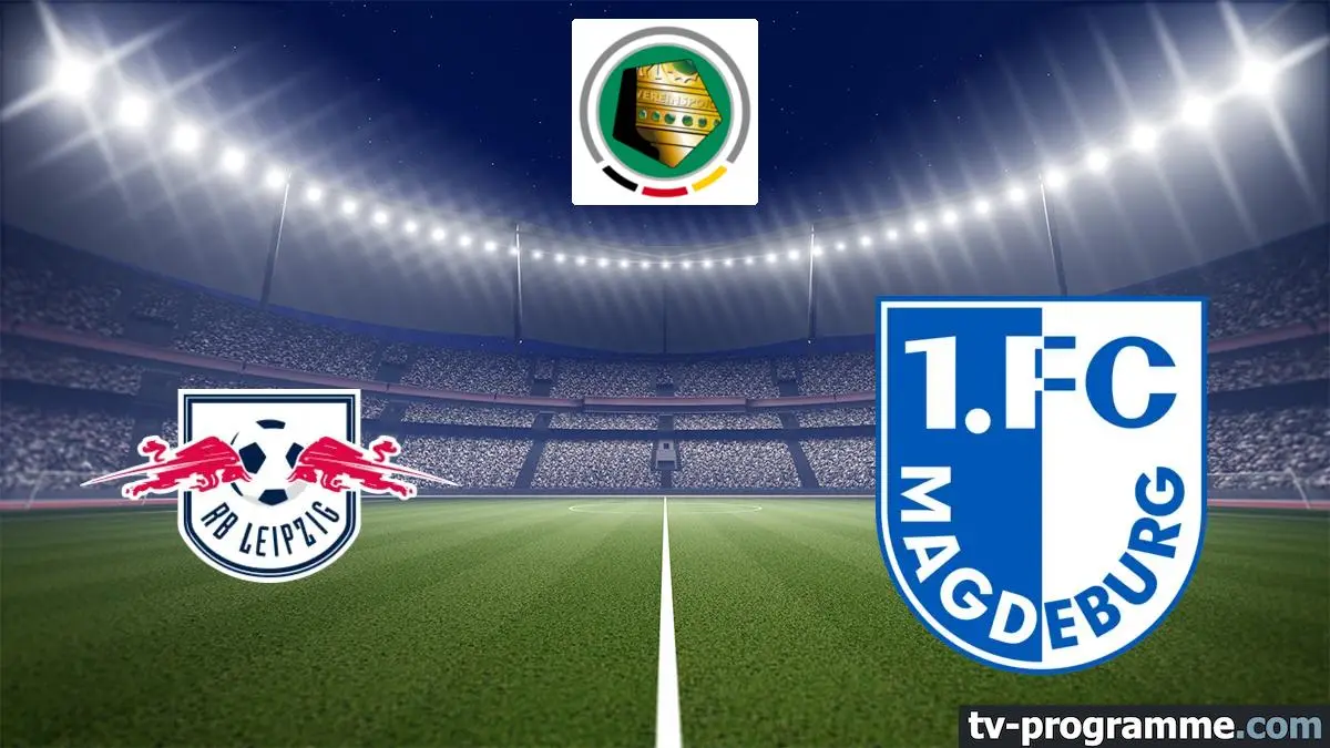RB Leipzig - 1. FC Magdebourg Compositions : DFB-Pokal Football