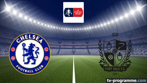 Chelsea / Port Vale Football Coupe d'Angleterre 2025-2026