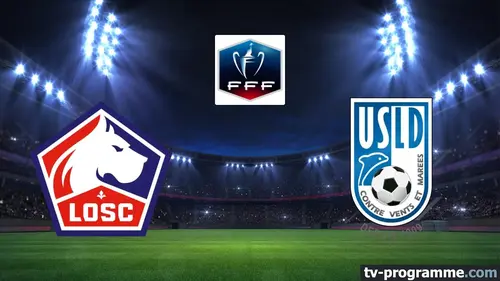 Lille / Dunkerque Football Coupe de France 2024-2025