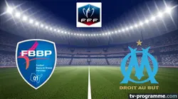 Bourg-en-Bresse Péronnas / Marseille Football Coupe de France 2025-2026