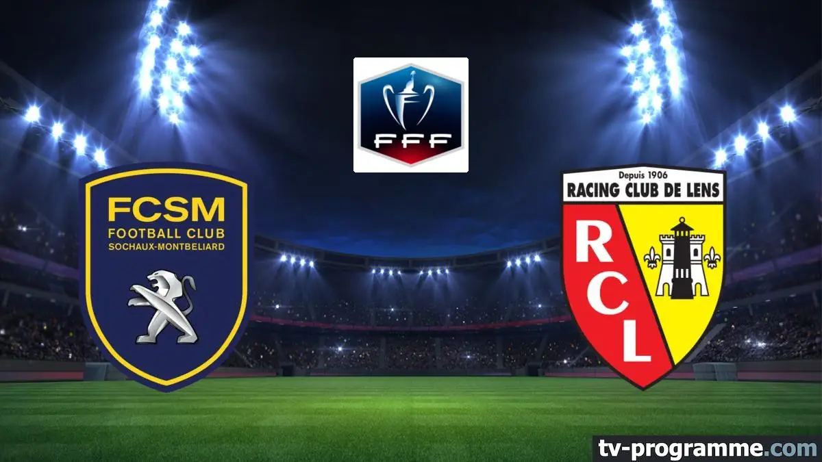Sochaux / Lens Football Coupe de France 2025-2026
