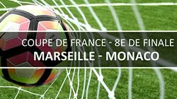 Sur France 3 à 20h55 : Marseille (L1) / Monaco (L1)
