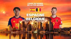 Espagne / Belgique  Football Coupe du monde 2026