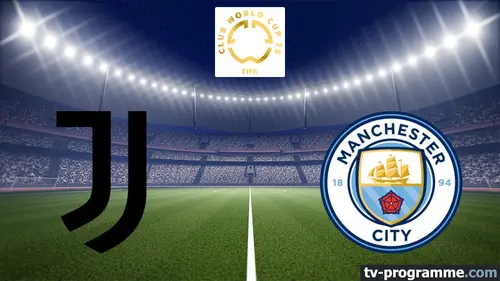 Juventus Turin / Manchester City Football Coupe du monde des clubs de la FIFA 2025