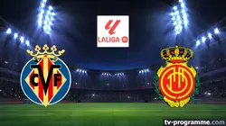 Sur beIN SPORTS 3 à 21h00 : Villarreal / Real Majorque