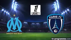 Sur Ligue 1+ à 20h00 : Marseille / Paris FC