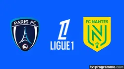 Sur Ligue 1+ à 21h00 : Paris FC / Nantes