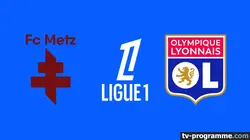 Sur Ligue 1+ à 22h00 : Metz / Lyon