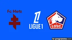 Sur Ligue 1+ à 20h41 : Metz / Lille