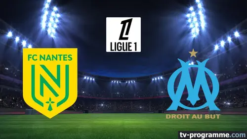 Nantes / Marseille Football Ligue 1 McDonald's 2025-2026
