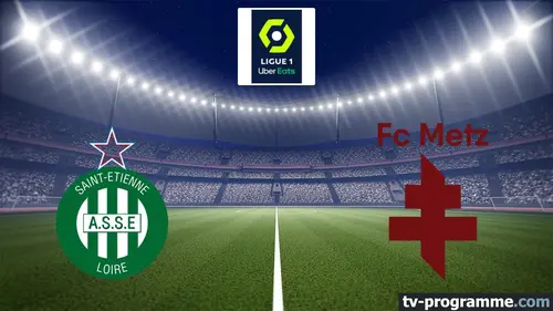 Saint-Etienne / Metz Football Ligue 1 Uber Eats 2023/2024