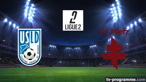 Dunkerque / Metz Football Ligue 2 BKT 2024-2025