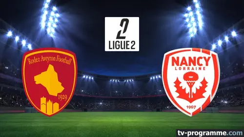 Rodez / Nancy Football Ligue 2 BKT 2025-2026