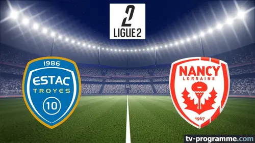 Troyes / Nancy Football Ligue 2 BKT 2025-2026