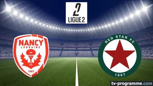 Nancy / Red Star Football Ligue 2 BKT 2025-2026