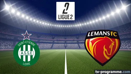 Saint-Etienne / Le Mans Football Ligue 2 BKT 2025-2026