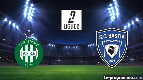 Saint-Etienne / SC Bastia Football Ligue 2 BKT 2025-2026