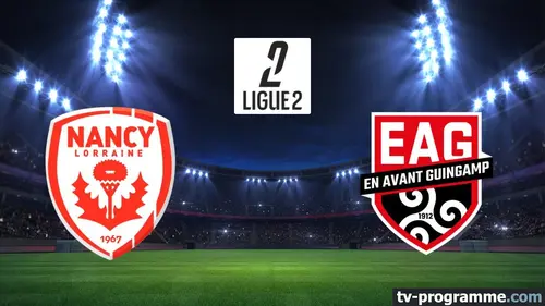 Nancy / Guingamp Football Ligue 2 BKT 2025-2026