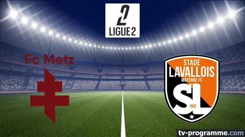 Metz / Laval Football Ligue 2 BKT 2024/2025