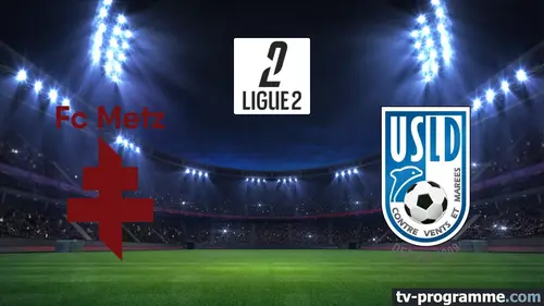 Metz / Dunkerque Football Ligue 2 BKT 2024-2025