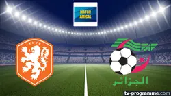 Pays-Bas / Algérie Football Match amical international 2026