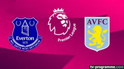 Sur Canal+ Foot à 20h25 : Everton / Aston Villa